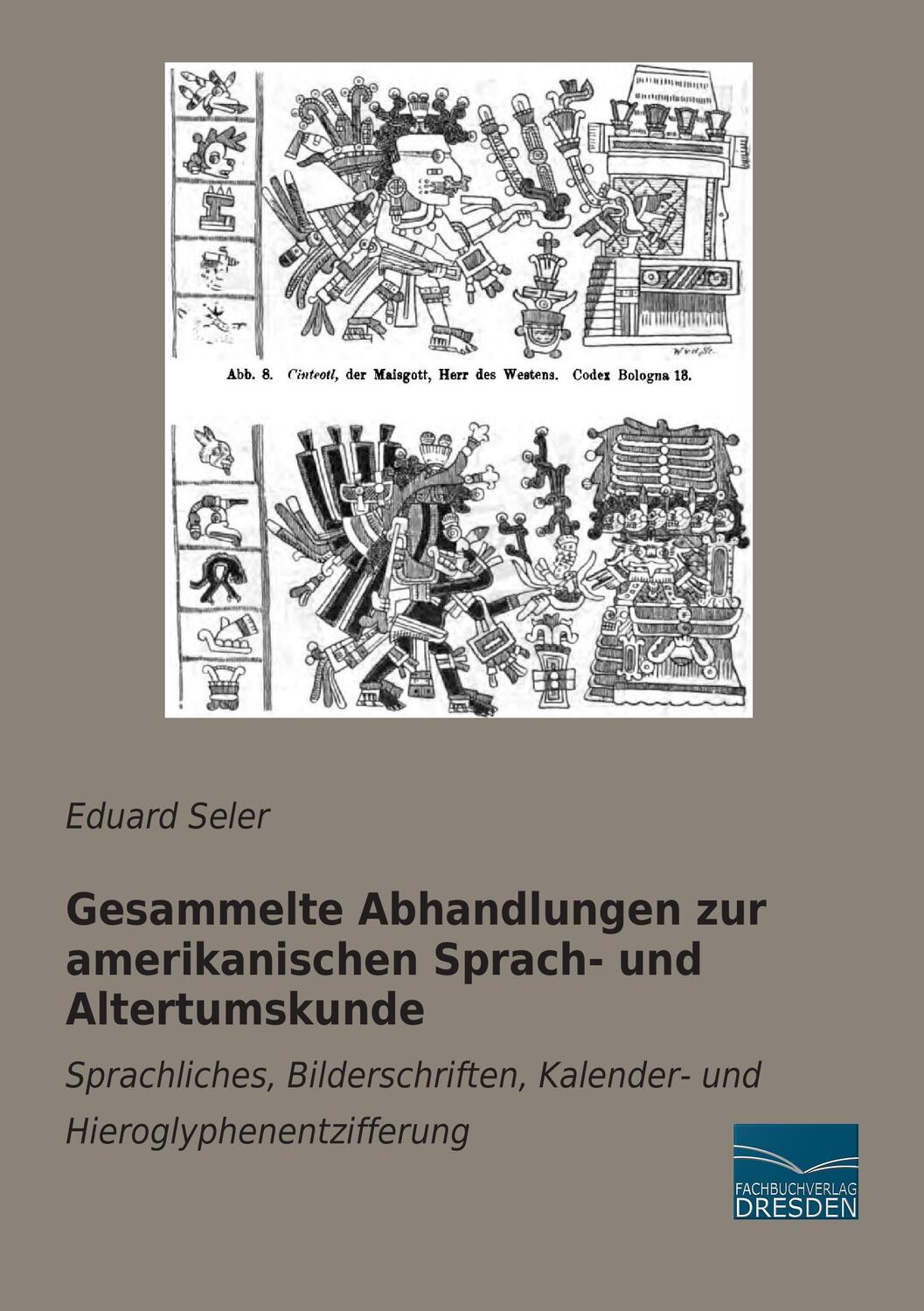 Cover: 9783956921308 | Gesammelte Abhandlungen zur amerikanischen Sprach- und Altertumskunde