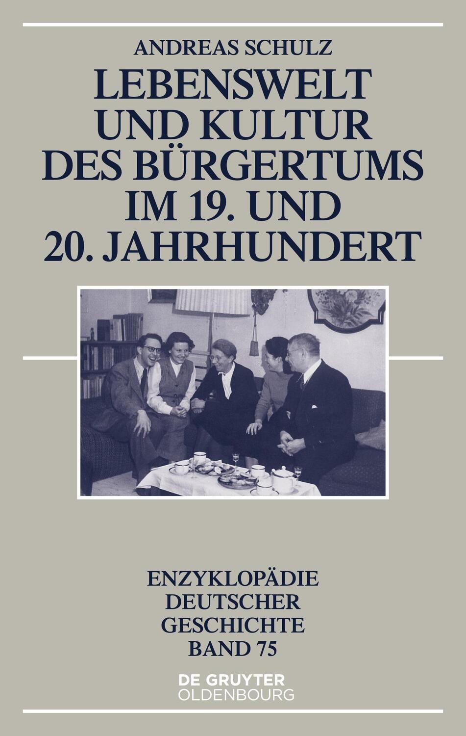 Cover: 9783110345810 | Lebenswelt und Kultur des Bürgertums im 19. und 20. Jahrhundert | Buch