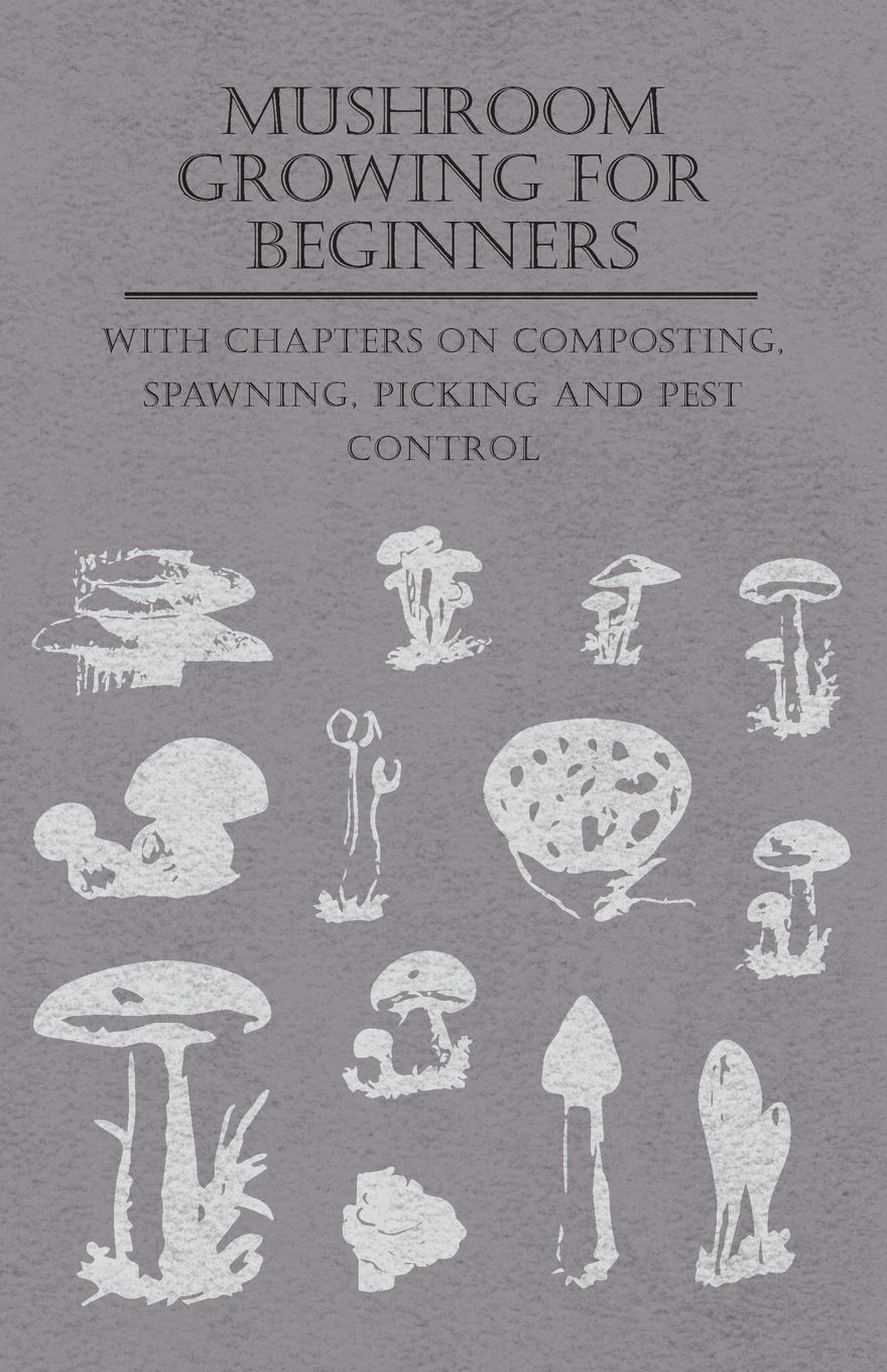 Cover: 9781446523452 | Mushroom Growing for Beginners - With Chapters on Composting,...