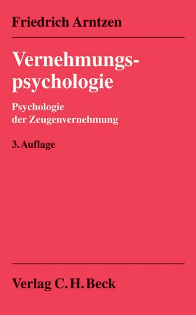 Cover: 9783406576294 | Vernehmungspsychologie | Psychologie der Zeugenvernehmung | Arntzen