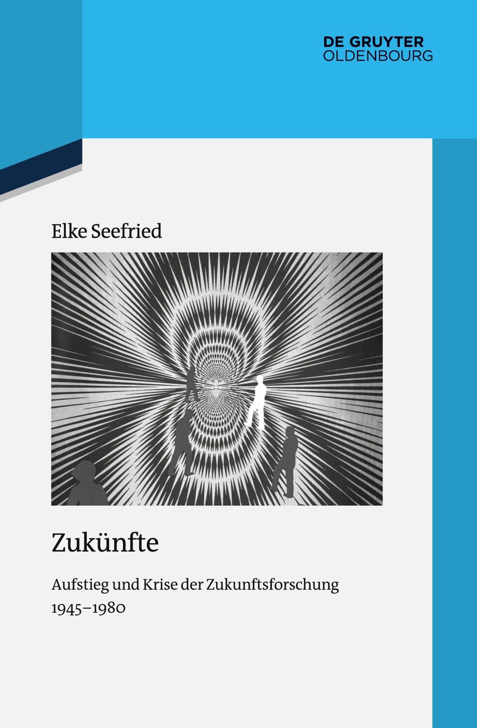 Cover: 9783110348163 | Zukünfte | Aufstieg und Krise der Zukunftsforschung 1945-1980 | Buch