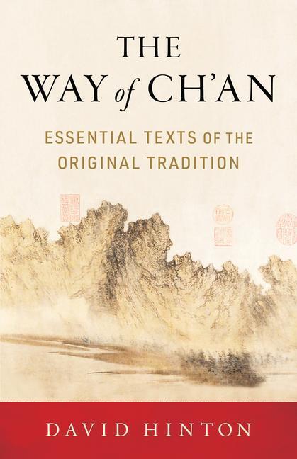 Cover: 9781611809237 | The Way of Ch'an: Essential Texts of the Original Tradition | Hinton