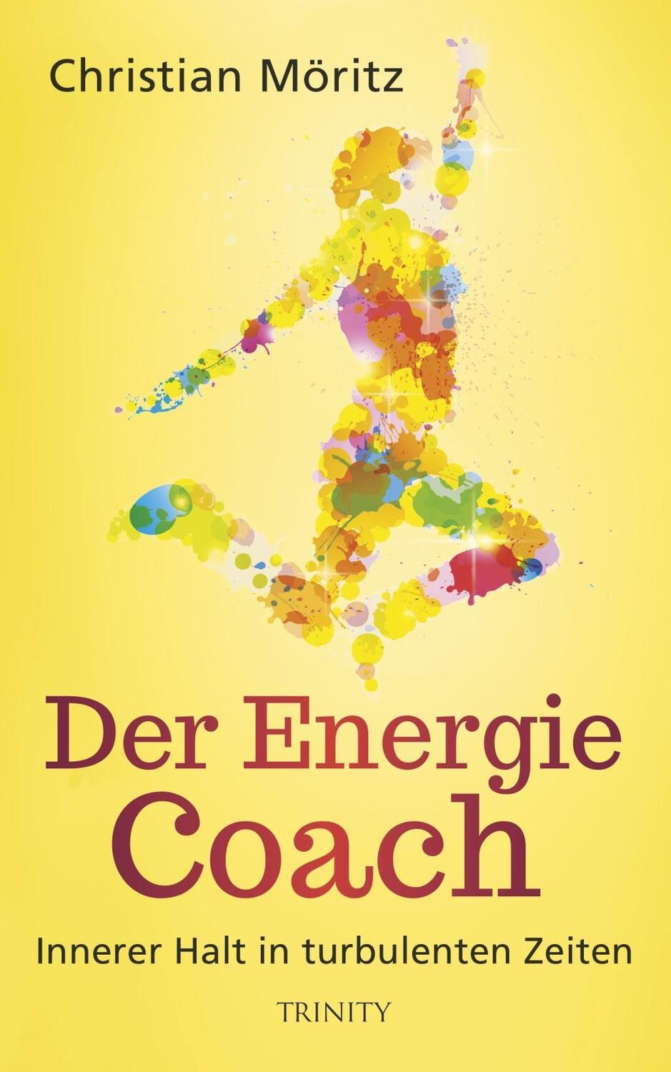 Cover: 9783955501235 | Der Energie-Coach | Innerer Halt in turbulenten Zeiten | Möritz | Buch