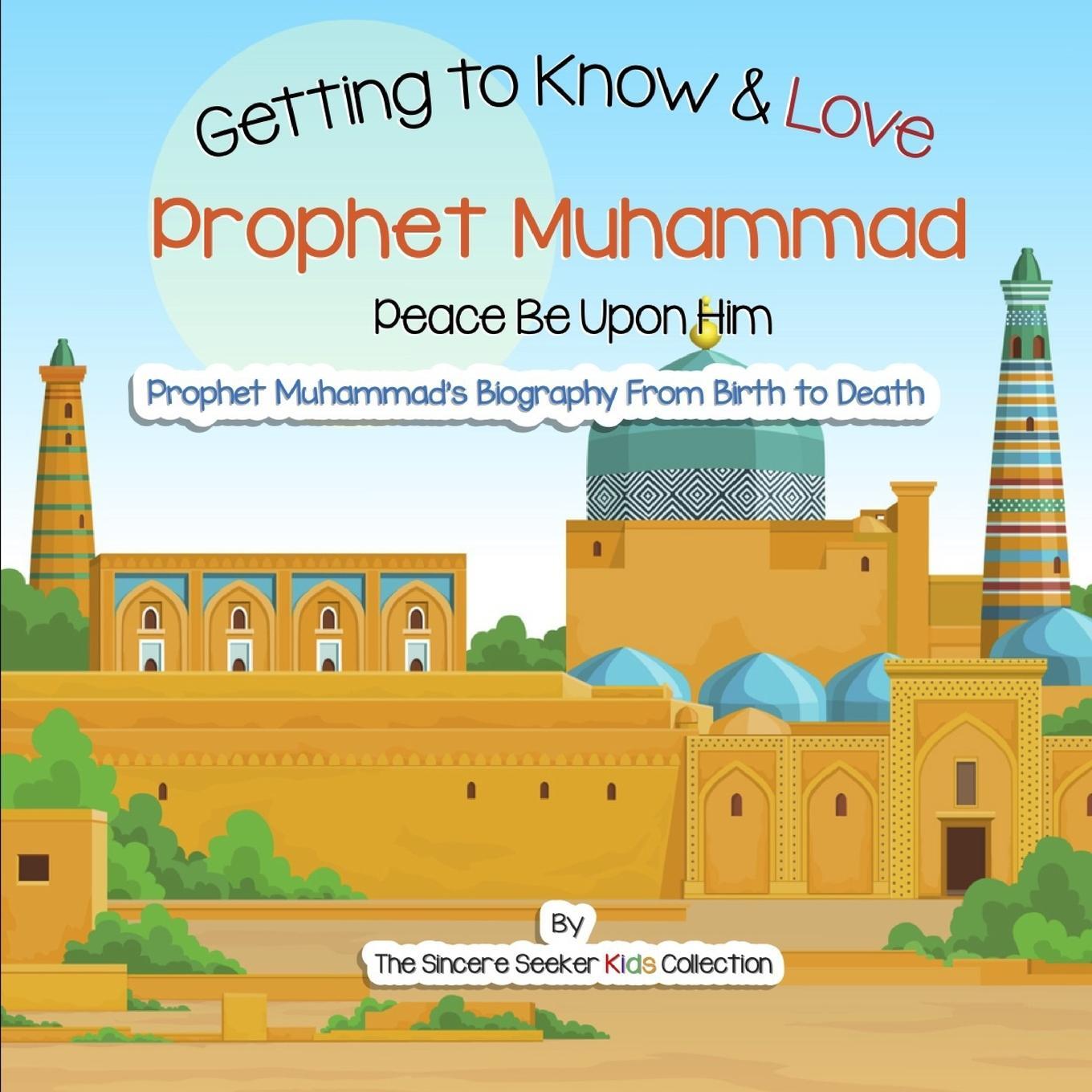 Cover: 9781735816784 | Getting to Know and Love Prophet Muhammad | Collection | Taschenbuch