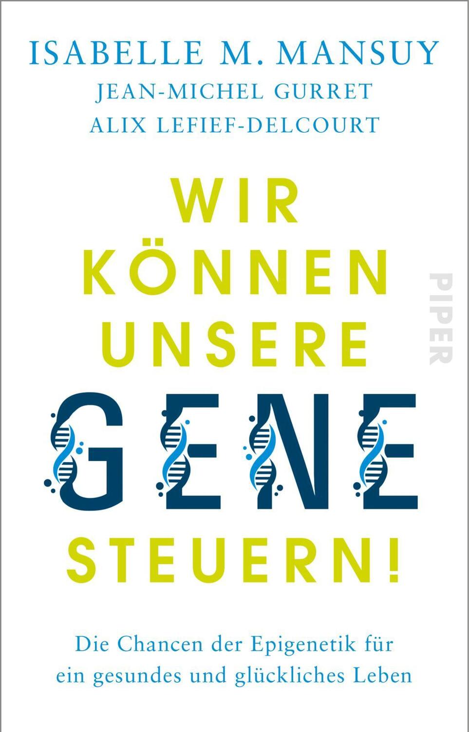 Cover: 9783492318761 | Wir können unsere Gene steuern! | Isabelle M. Mansuy (u. a.) | Buch