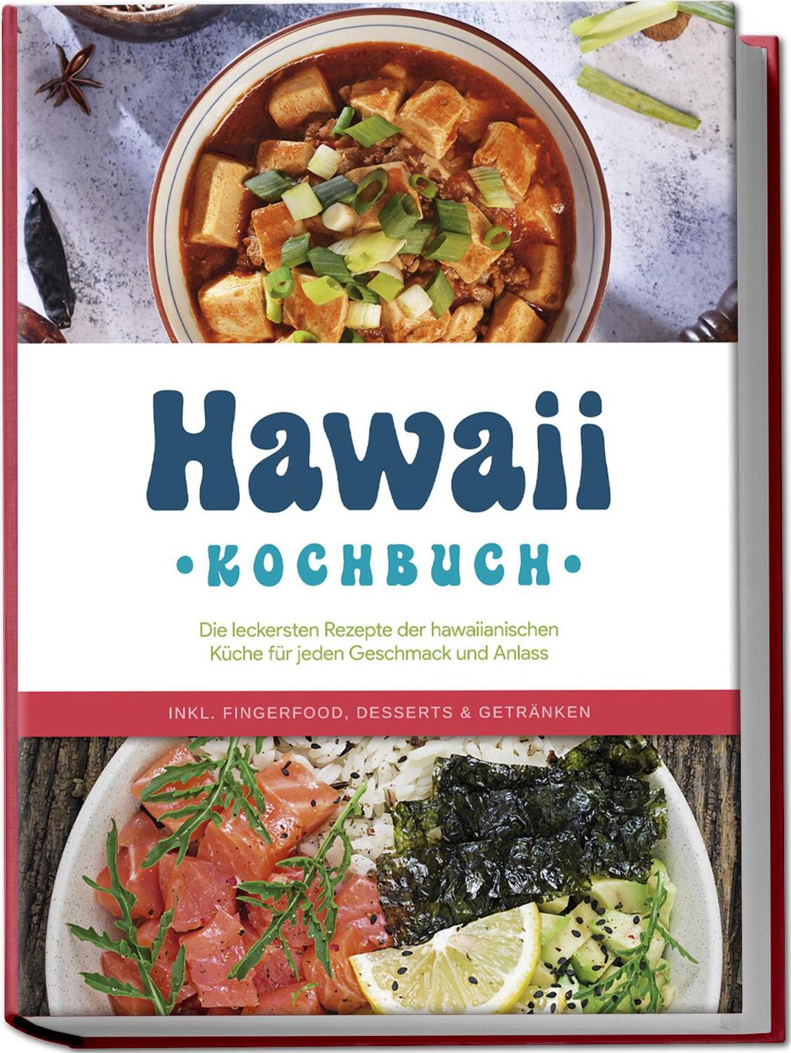 Cover: 9783757602062 | Hawaii Kochbuch: Die leckersten Rezepte der hawaiianischen Küche...