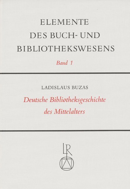 Cover: 9783920153483 | Deutsche Bibliotheksgeschichte des Mittelalters | Gattermann (u. a.)
