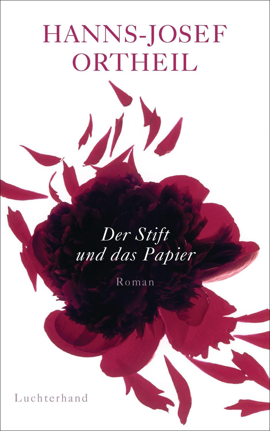 Cover: 9783630874784 | Der Stift und das Papier | Roman einer Passion | Hanns-Josef Ortheil