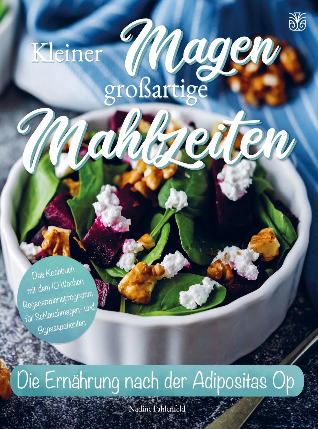 Cover: 9783986010805 | Kleiner Magen großartige Mahlzeiten | Nadine Pahlenfeld | Taschenbuch