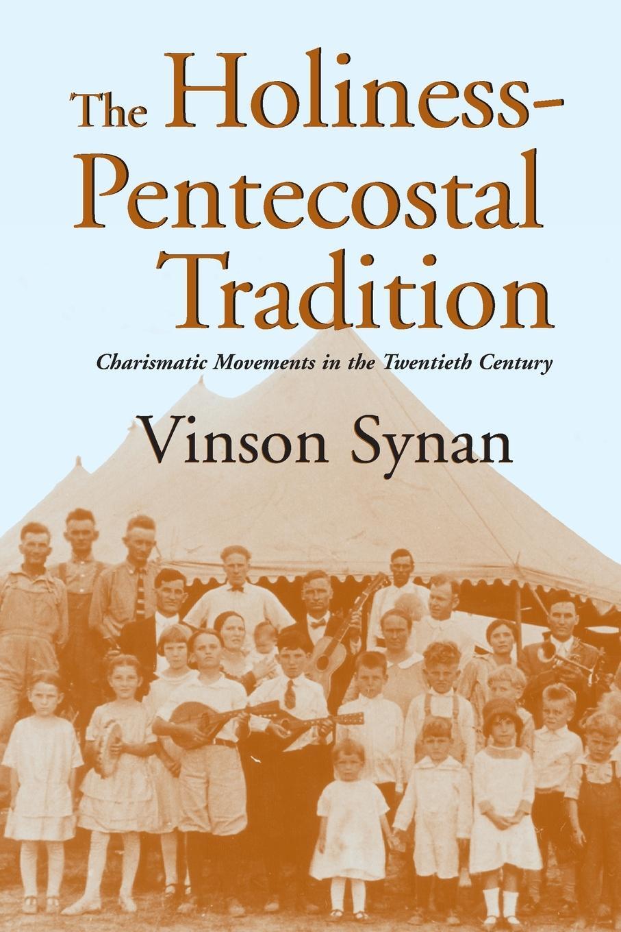 Cover: 9780802841032 | Holiness-Pentecostal Tradition | Vinson Synan | Taschenbuch | Englisch