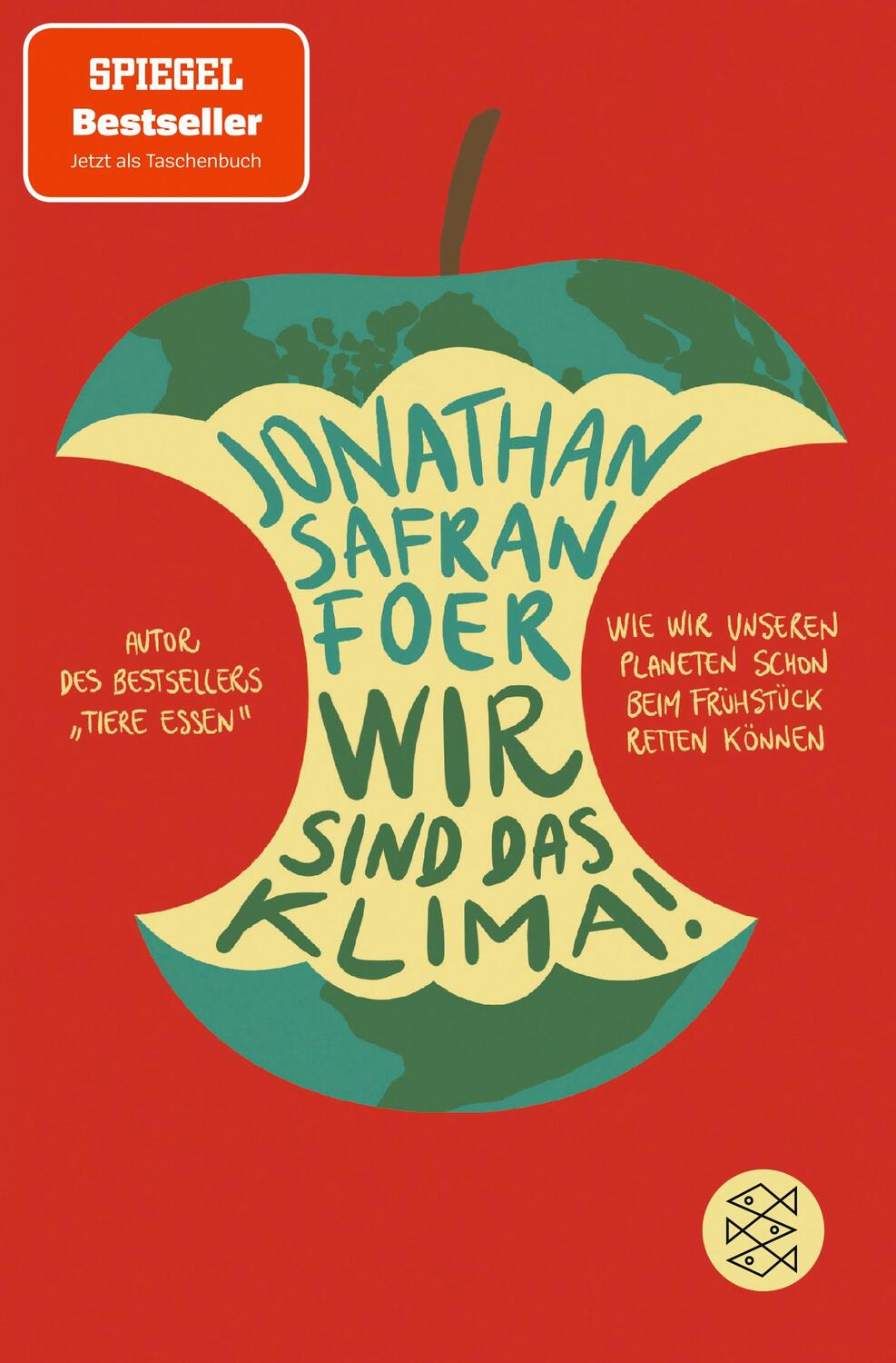 Cover: 9783596704705 | Wir sind das Klima! | Jonathan Safran Foer | Taschenbuch | Deutsch