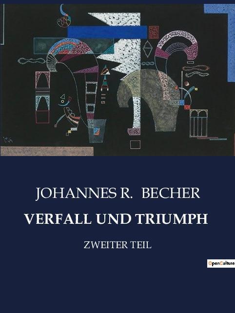Cover: 9791041909995 | VERFALL UND TRIUMPH | ZWEITER TEIL | Johannes R. Becher | Taschenbuch