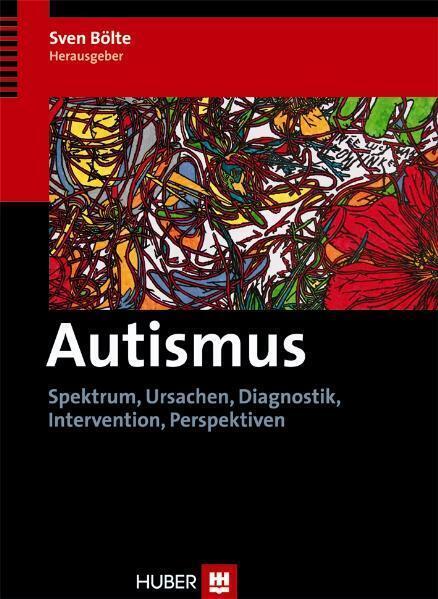 Cover: 9783456847382 | Autismus | Spektrum, Ursachen, Diagnostik, Intervention, Perspektiven