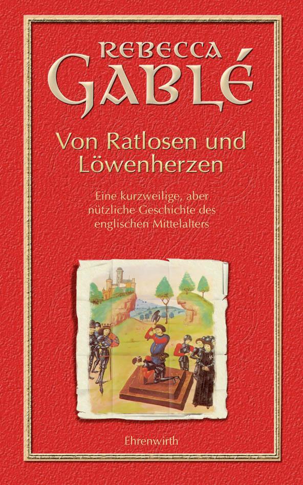 Cover: 9783431037555 | Von Ratlosen und Löwenherzen | Rebecca Gablé | Buch | 237 S. | Deutsch
