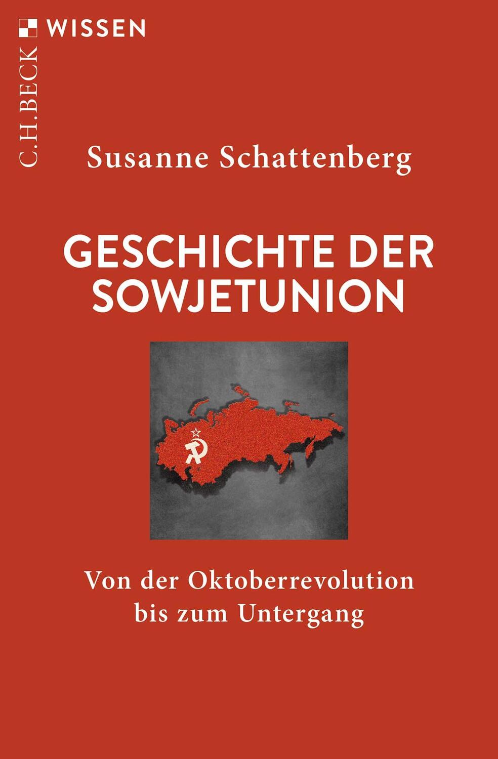 Cover: 9783406785184 | Geschichte der Sowjetunion | Susanne Schattenberg | Taschenbuch | 2022
