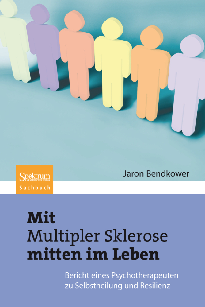 Cover: 9783827424907 | Mit Multipler Sklerose mitten im Leben | Jaron Bendkower | Taschenbuch