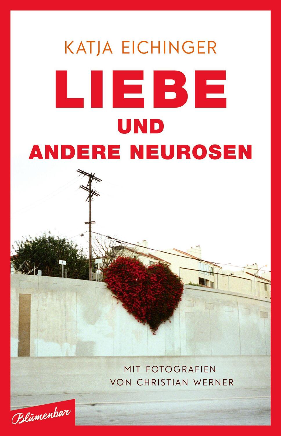 Cover: 9783351050962 | Liebe und andere Neurosen | Essays | Katja Eichinger | Buch | Deutsch
