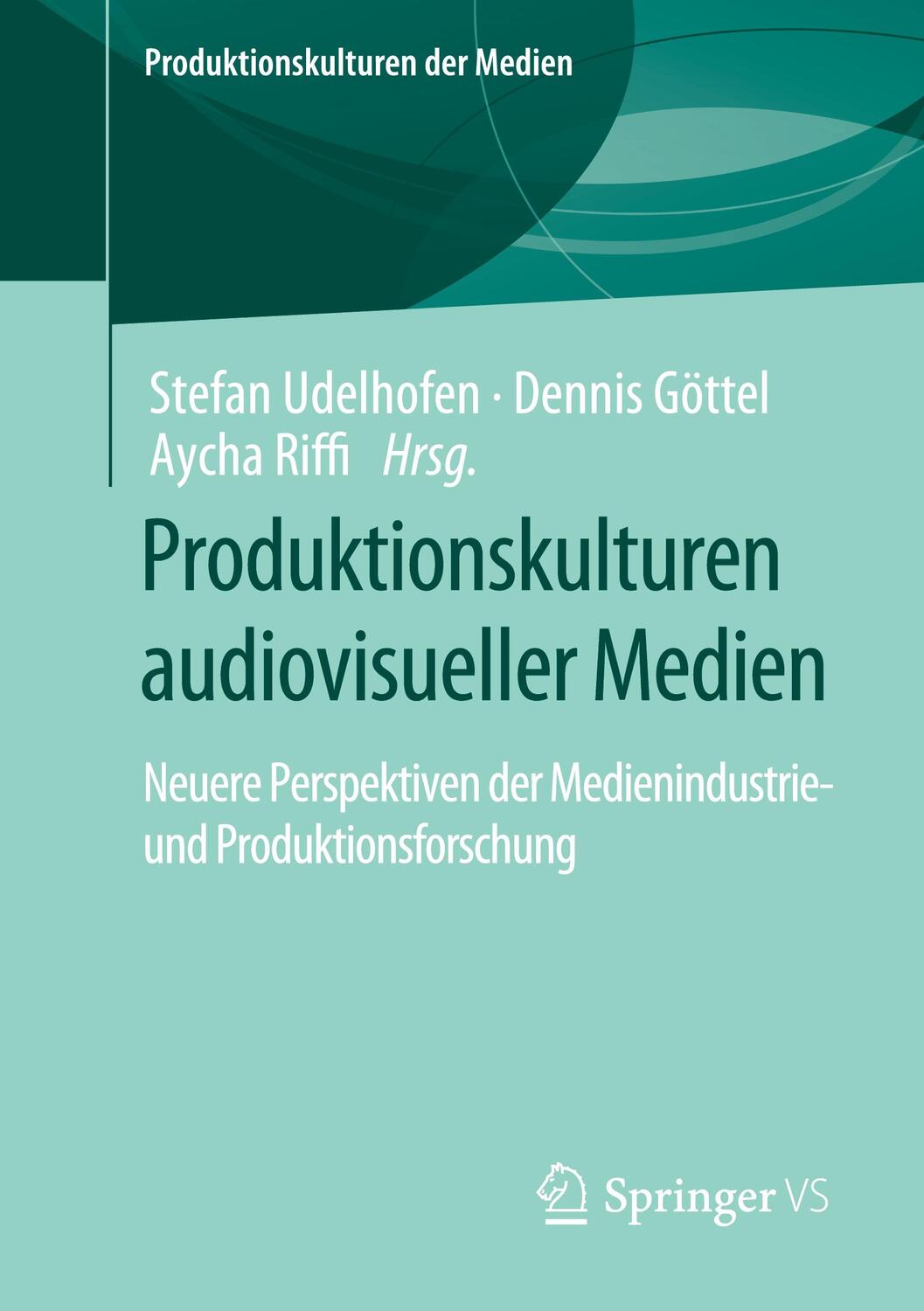 Cover: 9783658384111 | Produktionskulturen audiovisueller Medien | Stefan Udelhofen (u. a.)