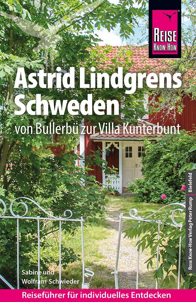 Cover: 9783831737024 | Reise Know-How Reiseführer Astrid Lindgrens Schweden - von Bullerbü...
