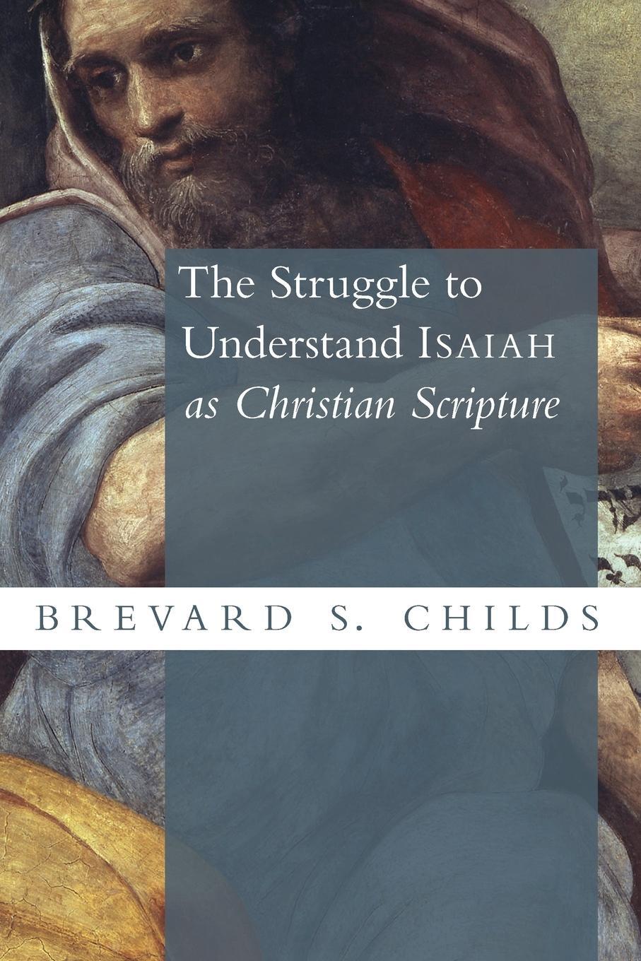 Cover: 9780802873804 | Struggle to Understand Isaiah as Christian Scripture | Childs | Buch