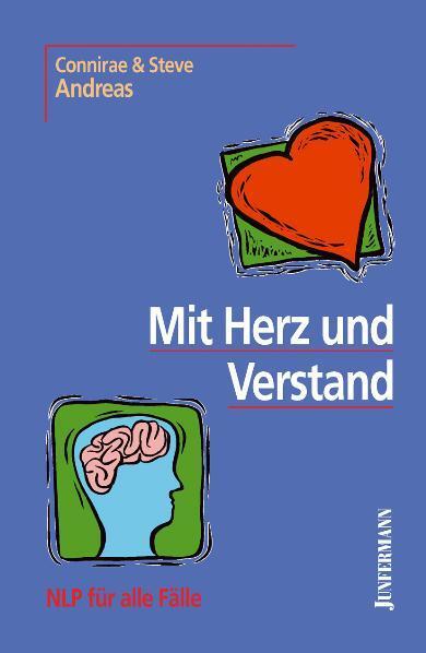 Cover: 9783873870659 | Mit Herz und Verstand. NLP für alle Fälle | Connirae Andreas (u. a.)