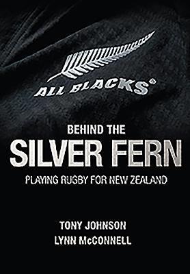 Cover: 9781909715424 | Behind the Silver Fern | Playing Rugby for New Zealand | Buch | 2016