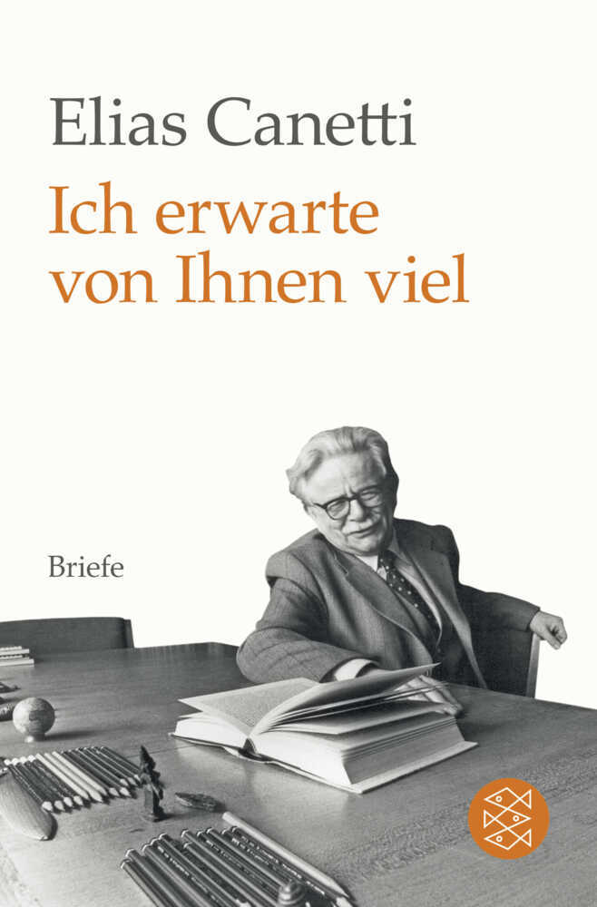 Cover: 9783596704439 | Ich erwarte von Ihnen viel | Briefe | Elias Canetti | Taschenbuch