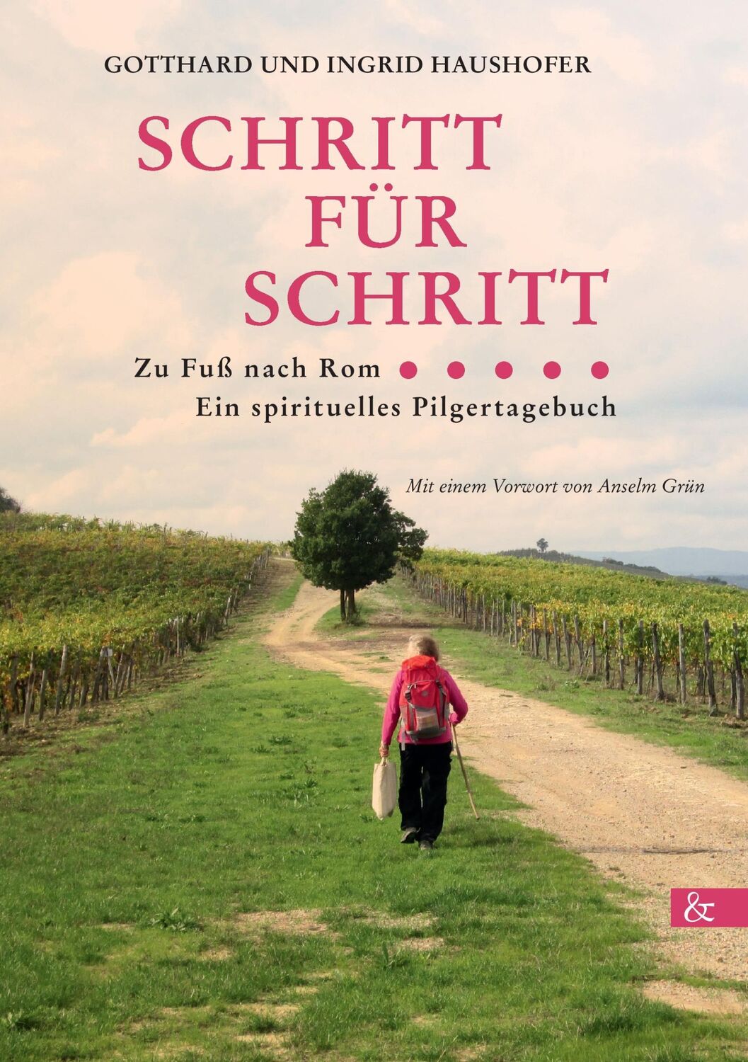 Cover: 9783957800718 | Schritt für Schritt | zu Fuß nach Rom. Ein spirituelles Pilgertagebuch