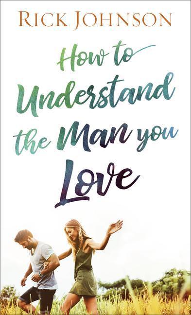 Cover: 9780800738259 | How to Understand the Man You Love | Rick Johnson | Taschenbuch | 2020