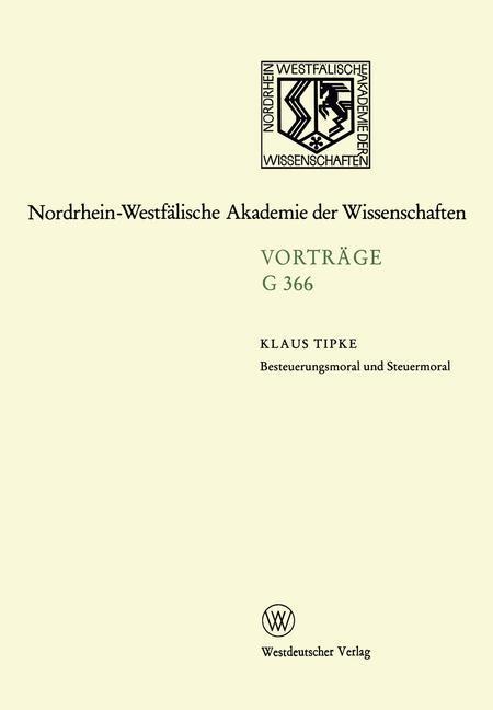 Cover: 9783663053422 | Besteuerungsmoral und Steuermoral | Klaus Tipke | Taschenbuch | 112 S.