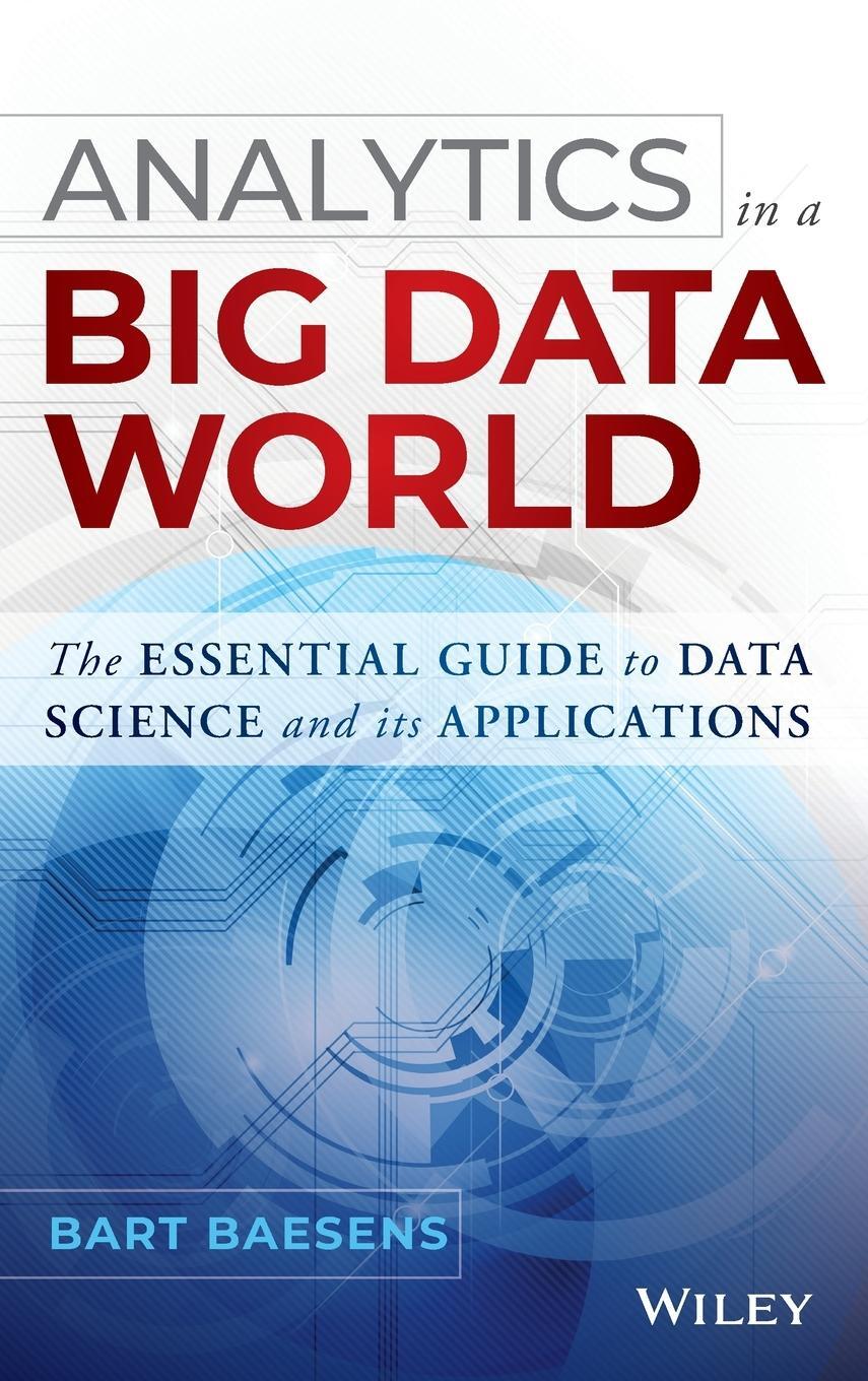 Cover: 9781118892701 | Analytics in a Big Data World | Bart Baesens | Buch | 256 S. | 2014
