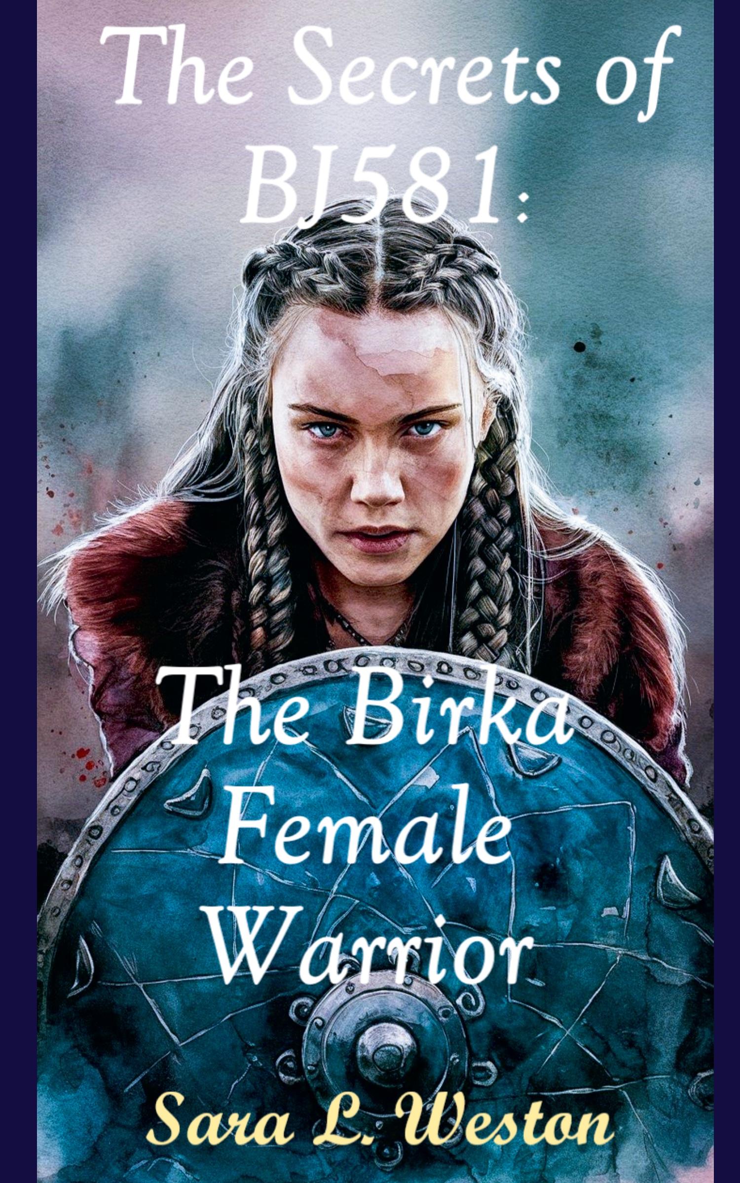 Cover: 9798223802518 | The Secrets of BJ581 | Birka Female Warrior | Sara L. Weston | Buch