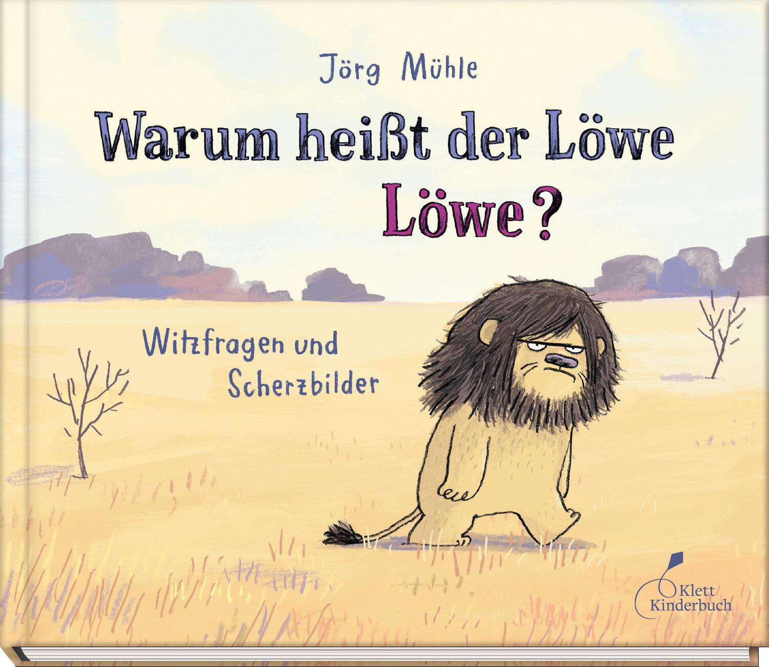 Cover: 9783954702190 | Warum heißt der Löwe Löwe? | Witzfragen und Scherzbilder | Jörg Mühle