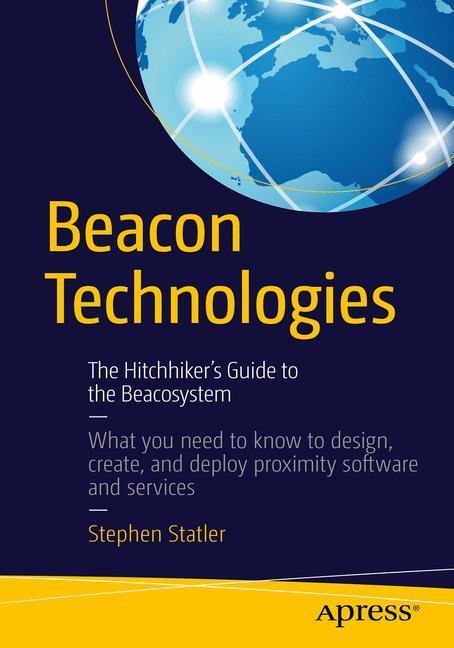 Cover: 9781484218884 | Beacon Technologies | The Hitchhiker's Guide to the Beacosystem | Buch