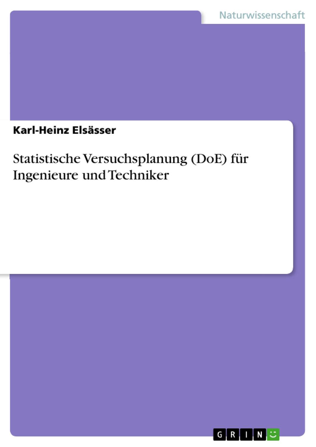 Cover: 9783668043299 | Statistische Versuchsplanung (DoE) für Ingenieure und Techniker | Buch