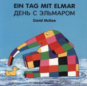 Cover: 9783861215325 | Ein Tag mit Elmar, deutsch-russische Ausgabe | David McKee | Buch