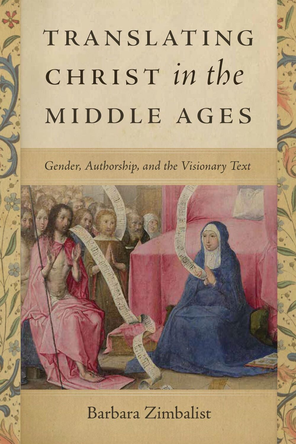 Cover: 9780268202200 | Translating Christ in the Middle Ages | Barbara Zimbalist | Buch