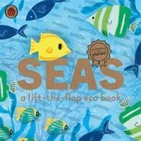 Cover: 9780241448403 | Seas: A lift-the-flap eco book | Buch | Papp-Bilderbuch | Englisch
