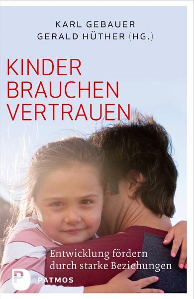 Cover: 9783843605687 | Kinder brauchen Vertrauen | Karl Gebauer (u. a.) | Taschenbuch | 2014