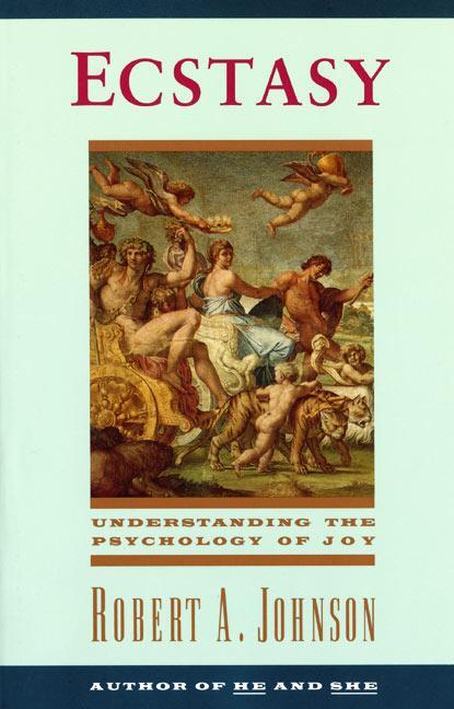 Cover: 9780062504326 | Ecstasy | Understanding the Psychology of Joy | Robert A Johnson
