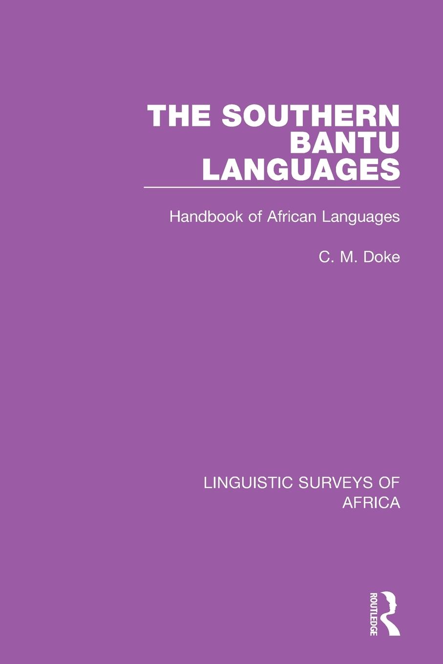 Cover: 9781138098145 | The Southern Bantu Languages | Handbook of African Languages | Doke