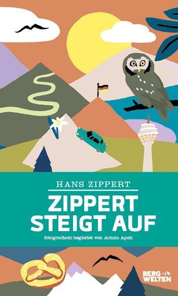 Cover: 9783711200068 | Zippert steigt auf | Hans Zippert | Buch | Deutsch | 2019 | BERGWELTEN