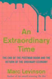 Cover: 9781847941916 | An Extraordinary Time | Marc Levinson | Taschenbuch | 326 S. | 2017