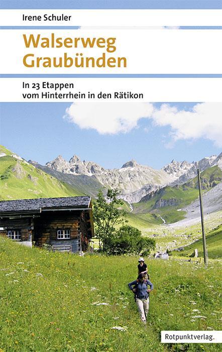 Cover: 9783858699879 | Walserweg Graubünden | In 23 Etappen vom Hinterrhein ins Rätikon
