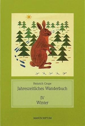 Cover: 9783937801438 | Jahreszeitliches Wanderbuch I-IV | Heinrich Grupe | Buch | Deutsch