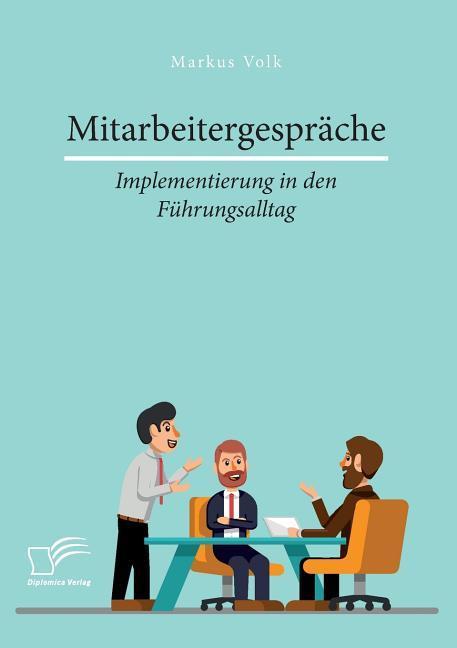 Cover: 9783961466443 | Mitarbeitergespräche ¿ Implementierung in den Führungsalltag | Volk