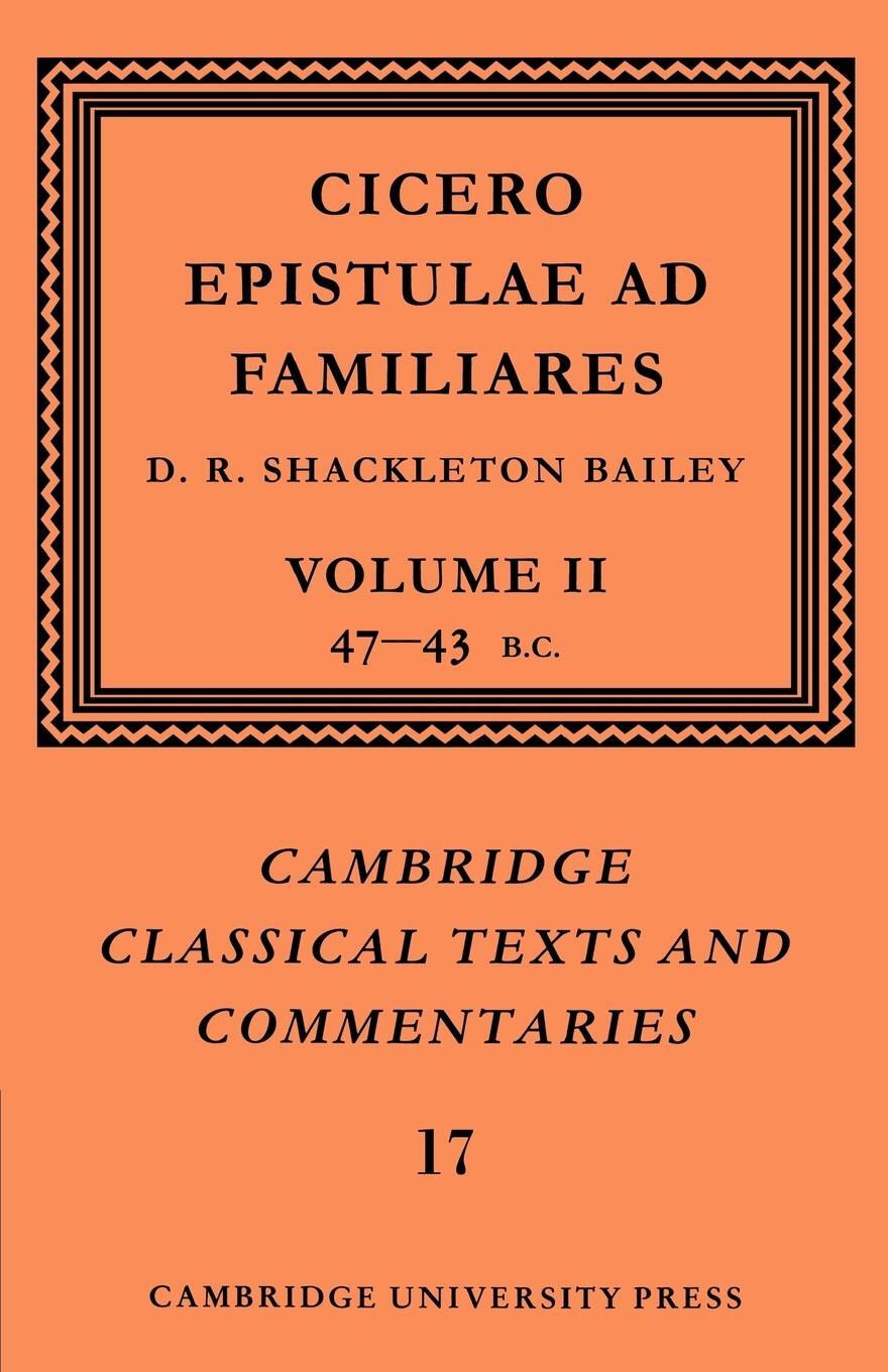 Cover: 9780521606981 | Cicero | Epistulae Ad Familiares: Volume 2, 47 43 BC | Bailey (u. a.)