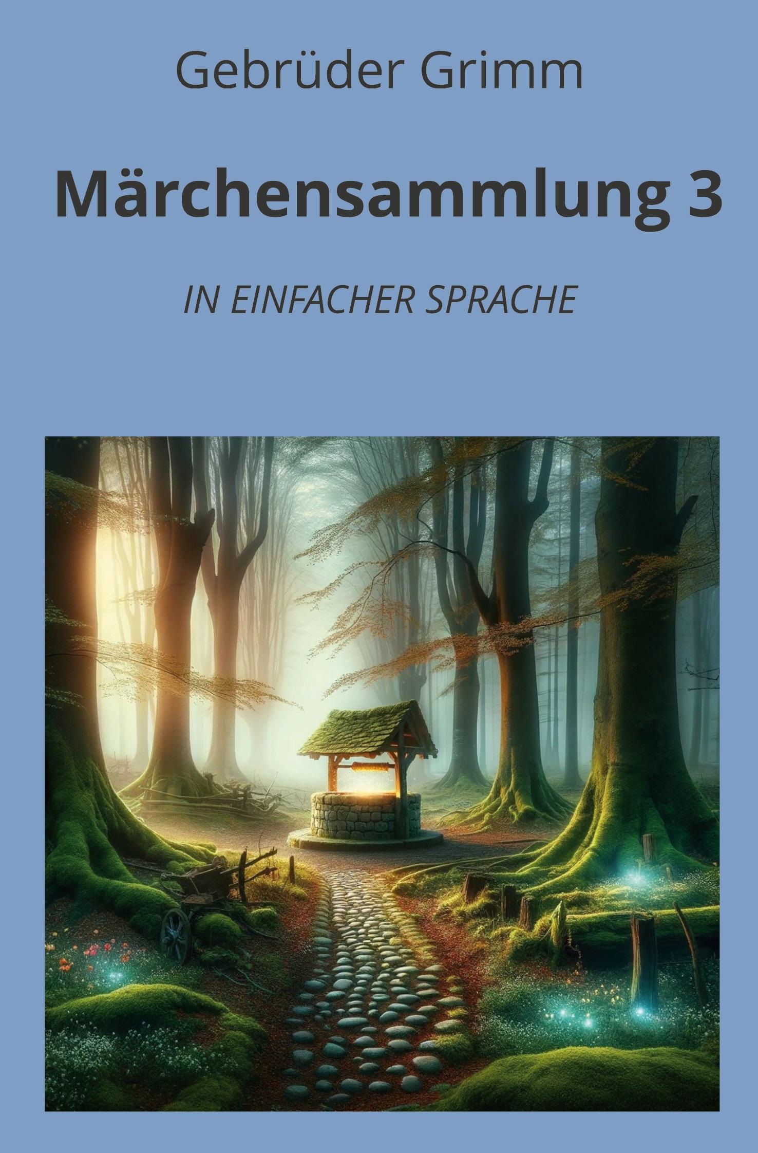 Cover: 9783759235633 | Märchensammlung 3: In Einfacher Sprache | Gebrüder Grimm | Taschenbuch