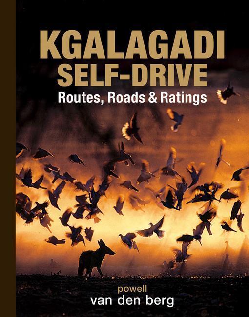 Cover: 9780994692450 | Kgalagadi Self-Drive | Heinrich Van Den Berg (u. a.) | Buch | Gebunden
