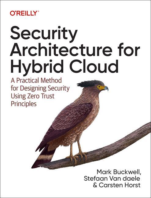 Cover: 9781098157777 | Security Architecture for Hybrid Cloud | Mark Buckwell (u. a.) | Buch